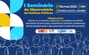 MPRN e UFRN promovem seminário para debater gestão escolar no Rio Grande do Norte